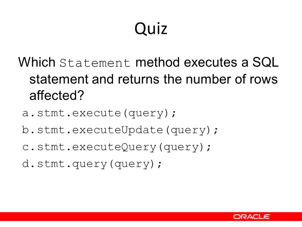 Quiz Which Statement method executes a SQL statement and returns the number of rows